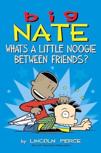 Big Nate: What's a Little Noogie Between Friends? (Volume 16) von Andrews McMeel Publishing
